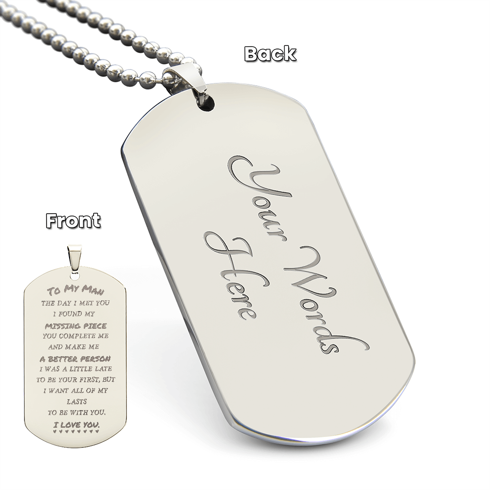 To My Man, I Want All My Lasts To Be With You, Engraved Dog Tag Necklace