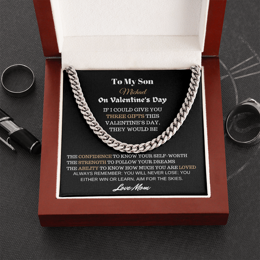 To My Son On Valentine's Day, Three Gifts, Cuban Link Chain