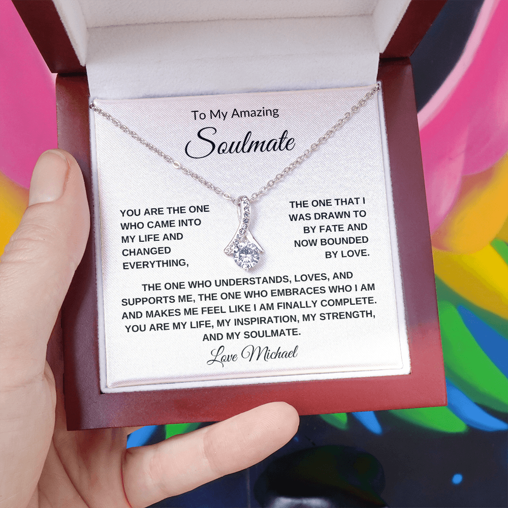 To My Amazing Soulmate, You Are The One,  Alluring Beauty Necklace