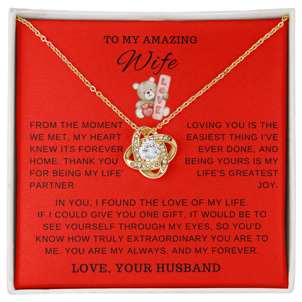 To My Amazing Wife You Are My Always And Forever, Love Knot Necklace