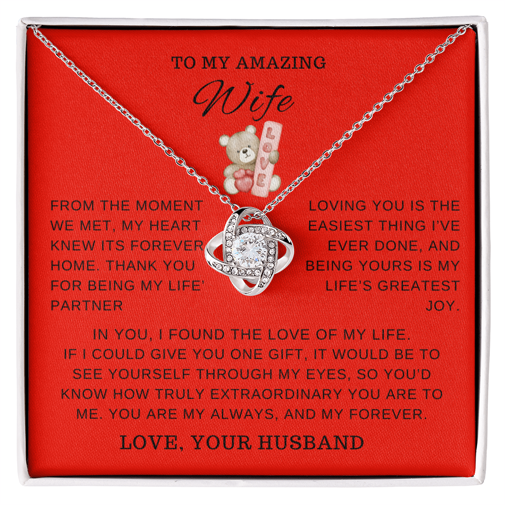 To My Amazing Wife You Are My Always And Forever, Love Knot Necklace